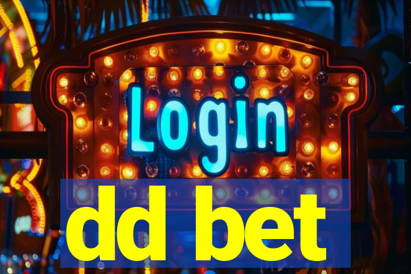 dd bet